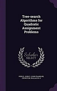 Tree-Search Algorithms for Quadratic Assignment Problems (Hardcover)