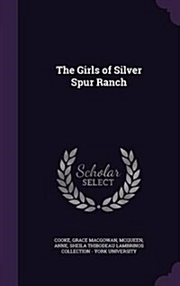 The Girls of Silver Spur Ranch (Hardcover)