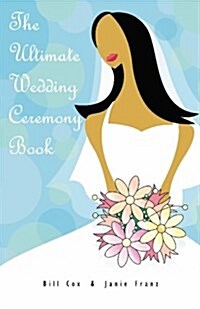 The Ultimate Wedding Ceremony Book (Paperback)