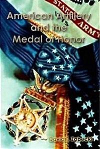 American Artillery and the Medal of Honor (Hardcover)