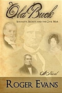 Old Buck: Sexuality, Secrets and the Civil War (Paperback)