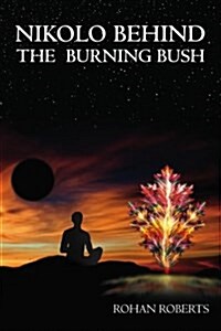 Nikolo Behind the Burning Bush (Paperback)
