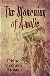 The Mourning of Amalie (Paperback)