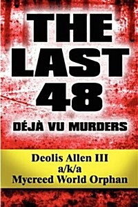 The Last 48: Deja Vu Murders (Paperback)