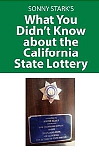 What You Didnt Know about the California State Lottery (Paperback)