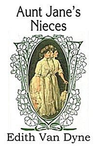 Aunt Janes Nieces (Paperback)