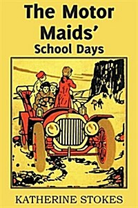 The Motor Maids School Days (Paperback)