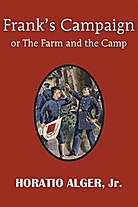 Franks Campaign or the Farm and the Camp (Paperback)