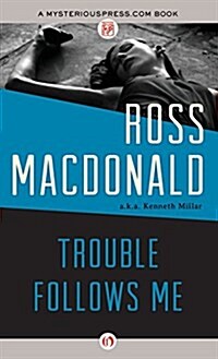 Trouble Follows Me (Hardcover)