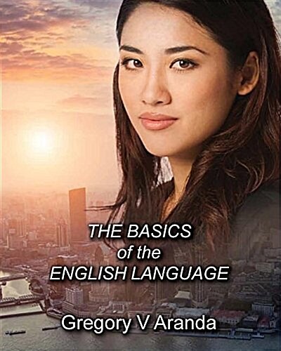 The Basics of the English Language (Paperback)