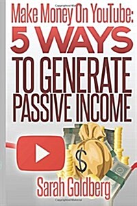 Make Money with Youtube: The Insiders Guide to Tips, Tricks, & Hacks Essential for Youtube Success (Paperback)