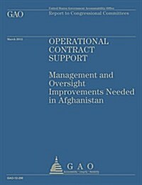 Operational Contact Support: Management and Oversight Improvements Needed in Afghanistan (Paperback)