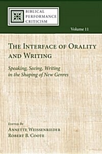 The Interface of Orality and Writing (Paperback)