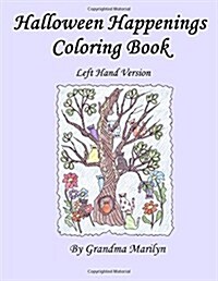 Halloween Happenings Coloring Book: Left Handed Version (Paperback)