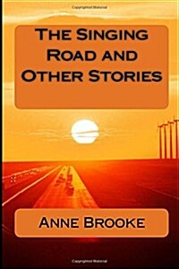 The Singing Road and Other Stories (Paperback)