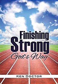 Finishing Strong Gods Way (Paperback)