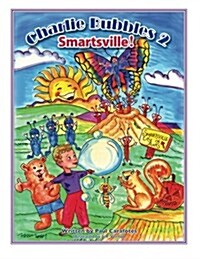 Charlie Bubbles 2 Smartsville!: Charlie Bubbles (Paperback)