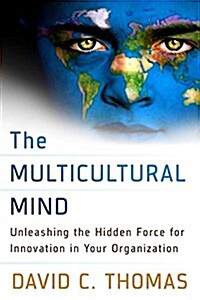 The Multicultural Mind: Unleashing the Hidden Force for Innovation in Your Organization (Audio CD)