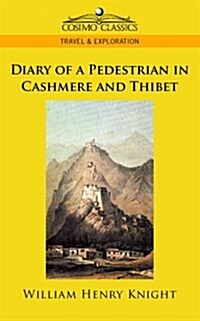 Diary of a Pedestrian in Cashmere and Thibet (Paperback)