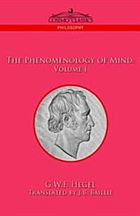 The Phenomenology of Mind: Volume I (Hardcover)