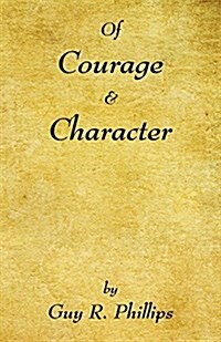 Of Courage & Character (Paperback)