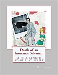 Death of an Insurance Salesman: A Full Length Stage Play Script (Paperback)