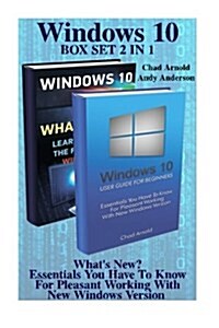 Windows 10 Box Set 2 in 1: Whats New? Essentials You Have to Know for Pleasant Working with New Windows Version: (Windows 10 for Beginners - Pic (Paperback)