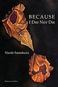 Because I Did Not Die (Paperback)