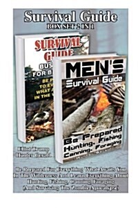 Survival Guide Box Set 2 in 1: Be Prepared for Everything What Awaits You in the Wilderness and Learn Everything about Hunting, Fishing, Canning, For (Paperback)
