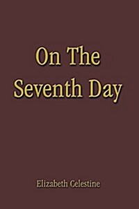 On the Seventh Day (Paperback)