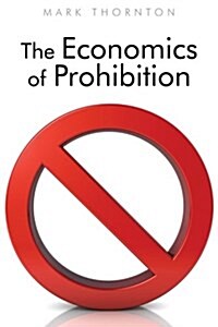 The Economics of Prohibition (Paperback)
