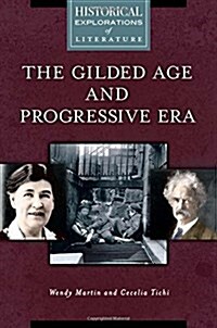 The Gilded Age and Progressive Era: A Historical Exploration of Literature (Hardcover)