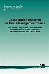 Collaboration Research for Crisis Management Teams (Paperback)