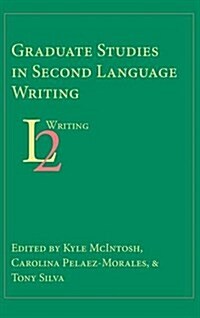 Graduate Studies in Second Language Writing (Hardcover)