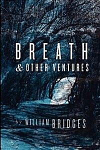 Breath & Other Ventures (Paperback)