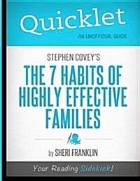 Quicklet - Stephen Coveys the 7 Habits of Highly Effective Families (Paperback)