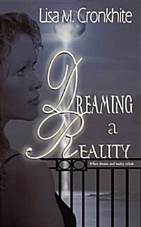 Dreaming a Reality (Paperback)