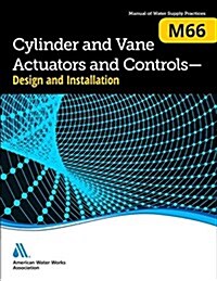 M66 Cylinder and Vane Actuators and Controls--Design and Installation (Paperback)