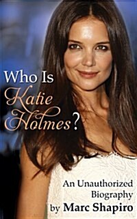 Who Is Katie Holmes? (Paperback)