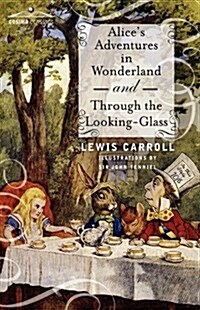 Alices Adventures in Wonderland and Through the Looking-Glass (Hardcover)