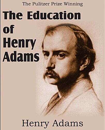 The Education of Henry Adams (Paperback)