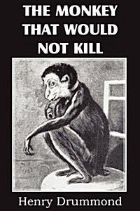 The Monkey That Would Not Kill (Paperback)