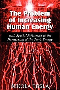 The Problem of Increasing Human Energy (Paperback)