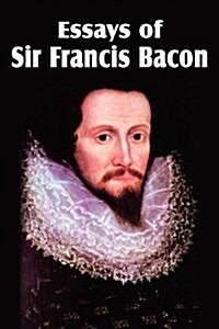 Essays of Sir Francis Bacon (Paperback)