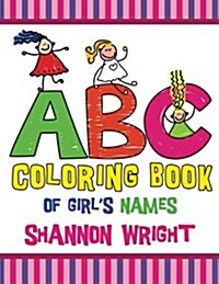 ABC Coloring Book of Girls Names (Paperback)