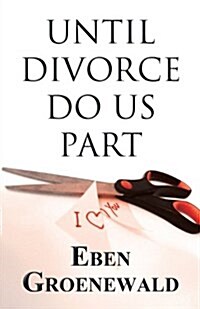 Until Divorce Do Us Part (Paperback)