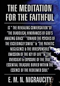 The Meditation for the Faithful (Hardcover)