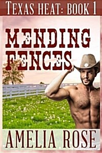 Mending Fences: Texas Heat Series: Book 1 (Paperback)