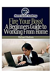 Beginners Guide to Working from Home (Paperback)