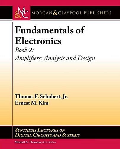 Fundamentals of Electronics: Book 2: Amplifiers: Analysis and Design (Paperback)